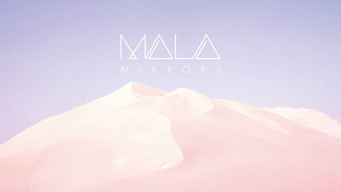 Album týždňa: Mala – Mirrors