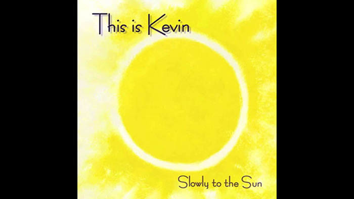 Kultový album_FM: This is Kevin – Slowly to the Sun