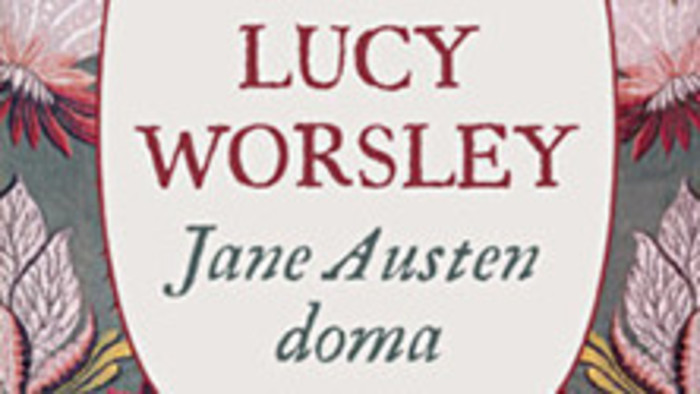 Lucy Worsley: Jane Austen doma