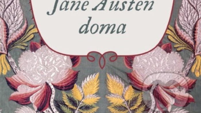 Literárna recenzia: Jane Austen doma