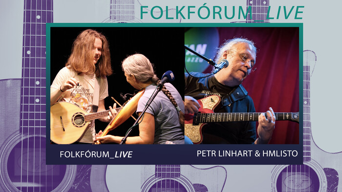 Folkfórum_live: Petr Linhart & Hmlisto