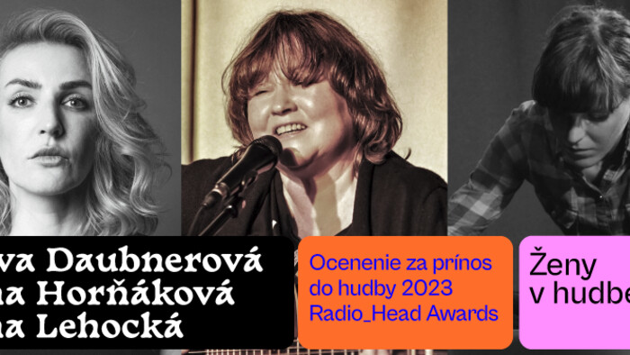 Tohtoročné Radio_Head Awards budú patriť ženám. Prvé mená ocenených sú známe