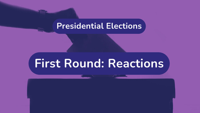 Presidential Election: 11 reactions on the first round results